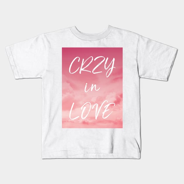 CRZY in LOVE Kids T-Shirt by TheClementW